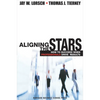 Aligning the Stars: How to Succeed When Professionals Drive Results - Hardcover