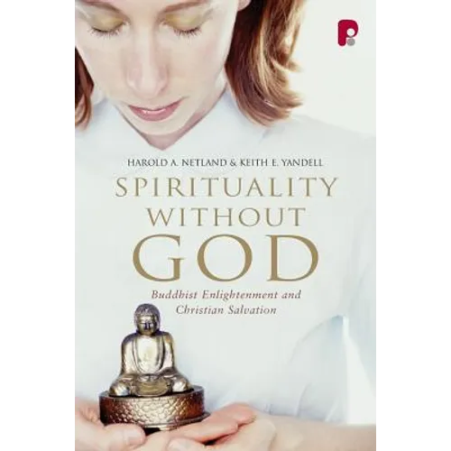 Spirituality Without God: Buddhist Enlightenment and Christian Salvation - Paperback