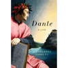 Dante: A Life - Hardcover