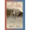 All Those Except Those...An Anecdotal Autobiography - Hardcover