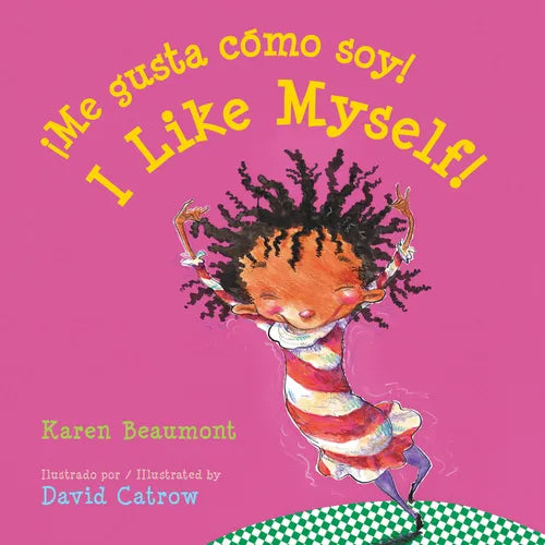 I Like Myself!/¡Me Gusta Cómo Soy!: Bilingual English-Spanish = I Like Myself! - Board Book