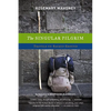 The Singular Pilgrim: Travels on Sacred Ground - Paperback
