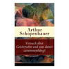 Versuch über Geistersehn und was damit zusammenhängt: Parerga und Paralipomena - Paperback