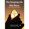 The Amazing Life of Rita Rizzo: The Early Years of Mother Mary Angelica - Paperback