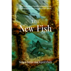 The New Fish: The Truth about Farmed Salmon and the Consequences We Can No Longer Ignore - Paperback