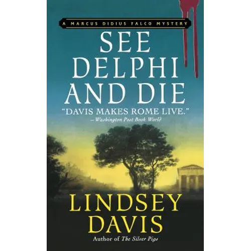 See Delphi and Die: A Marcus Didius Falco Mystery - Paperback