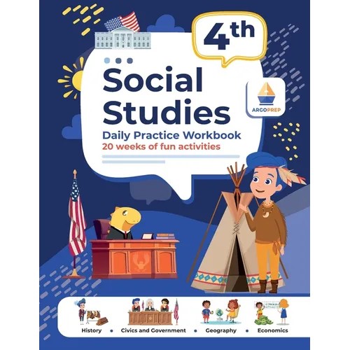 4th Grade Social Studies: Daily Practice Workbook 20 Weeks of Fun Activities History Civic and Government Geography Economics + Video Explanations for - Paperback
