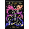 A River of Golden Bones: Book One of the Golden Court - Hardcover