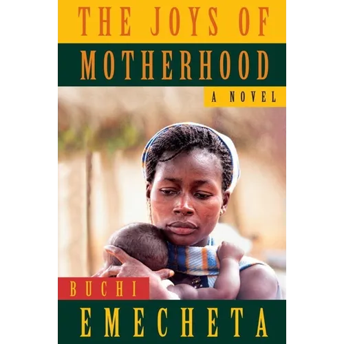 The Joys of Motherhood - Hardcover