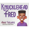 Knucklehead Fred - Hardcover