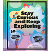 Stay Curious and Keep Exploring: 50 Amazing, Bubbly, and Creative Science Experiments to Do with the Whole Family - Hardcover