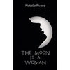The Moon is a Woman - Paperback