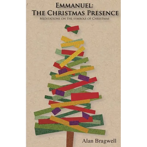 Emmanuel: The Christmas Presence: Meditations on the Symbols of Christmas - Paperback