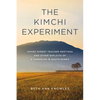 The Kimchi Experiment: Naked Parent Teacher Meetings and Other Exploits of a Canadian in South Korea - Paperback
