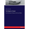 The Religions of Japan: From the Dawn of History to the Era of Méiji - Paperback