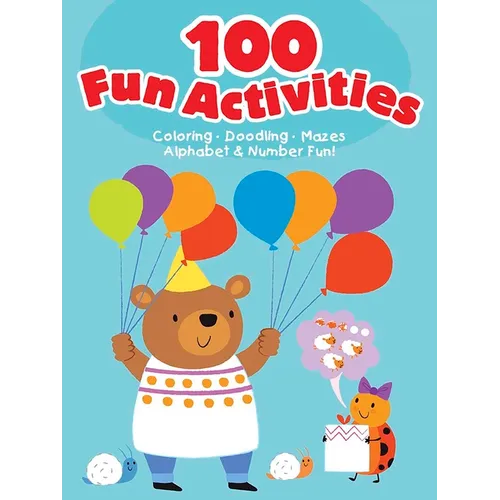 100 Fun Activities--Blue: Coloring, Doodling, Mazes, Alphabet & Number Fun! - Paperback