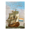 The Dutch East India Company: The History of the World's First Multinational Corporation - Paperback