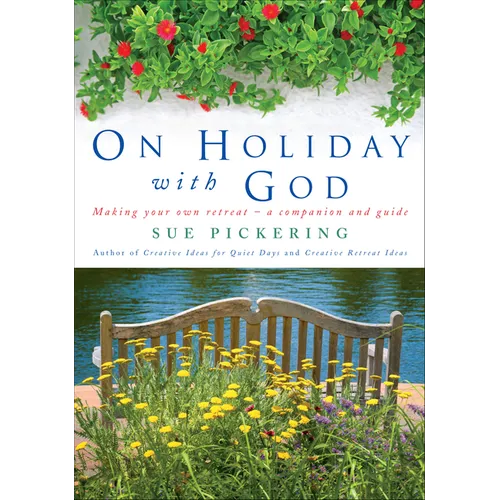 On Holiday with God: Making Your Own Retreat: A Companion and Guide - Paperback