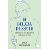 La Belleza de Ser Tú La Historia Real de Cómo Sobreviví Al Tca / The Beauty of Being You: The True Story of How I Overcame an Eating Disorder - Paperback