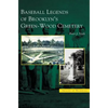 Baseball Legends of Brooklyn's Green-Wood Cemetery - Hardcover
