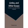 Limbo, and Other Essays; To which is now added Ariadne in Mantua - Paperback