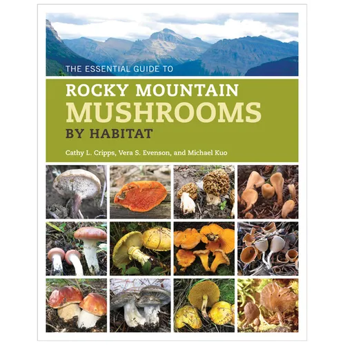 The Essential Guide to Rocky Mountain Mushrooms by Habitat - Paperback
