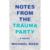 Notes from the Trauma Party - Paperback