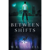 Between Shifts - Paperback