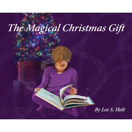 The Magical Christmas Gift: Home Again, One and All - Hardcover