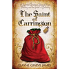 The Saint of Carrington: A Spirited Christmas Story of Hope, Healing, and the Power of Believing - Paperback