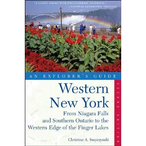 Explorer's Guide Western New York: From Niagara Falls and Southern Ontario to the Western Edge of the Finger Lakes - Paperback