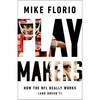 Playmakers: How the NFL Really Works (and Doesn't) - Hardcover