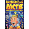 Incredible Facts for Inquisitive Minds: Mind-Boggling Facts About Science, History, Pop Culture & The Weird World We Live In - Paperback