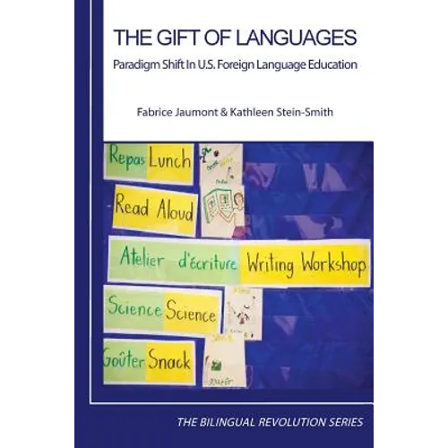 The Gift of Languages: Paradigm Shift in U.S. Foreign Language Education - Paperback