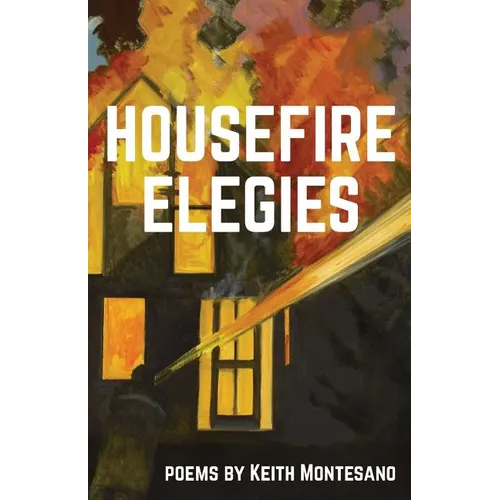 Housefire Elegies - Paperback