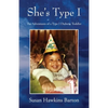 She's Type I: The Adventures of a Type I Diabetic Toddler - Paperback
