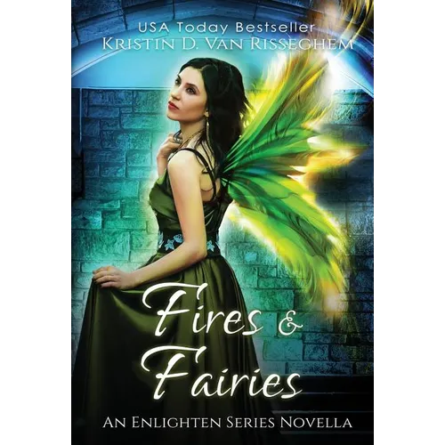 Fires & Fairies - Hardcover