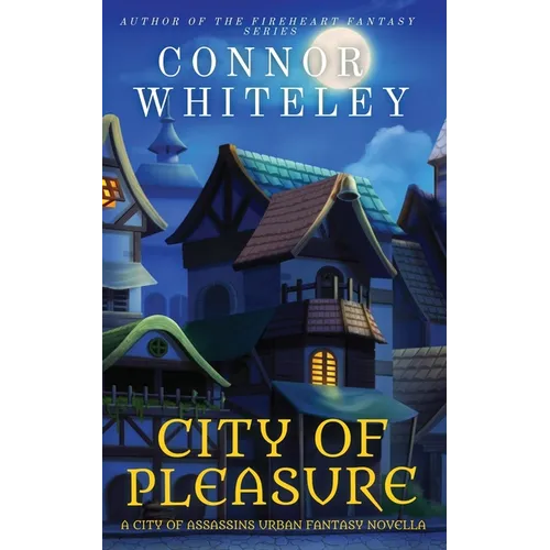 City of Pleasure: A City of Assassins Urban Fantasy Novella - Paperback