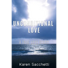 Unconditional Love: A True Love Story - Paperback