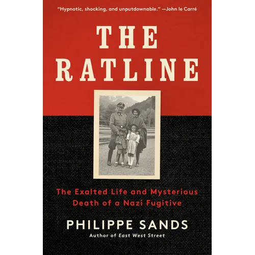 The Ratline: The Exalted Life and Mysterious Death of a Nazi Fugitive - Paperback