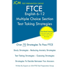 FTCE English 6-12 Multiple Choice Section - Test Taking Strategies: FTCE 013 Exam - Free Online Tutoring - New 2020 Edition - The latest strategies to - Paperback