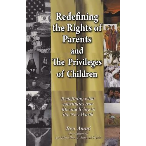 Redefining the Rights of Parents & The Privileges of Children - Paperback
