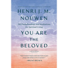 You Are the Beloved: 365 Daily Readings and Meditations for Spiritual Living: A Devotional - Hardcover