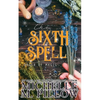 The Sixth Spell: A Paranormal Women's Fiction Romance Novel - Paperback