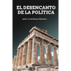 El desencanto de la política - Paperback