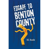 Escape to Benton County - Paperback