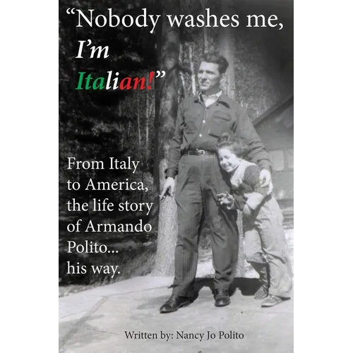 Nobody Washes Me, I'm Italian - Paperback