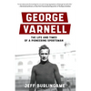 George Varnell: The Life and Times of a Pioneering Sportsman - Paperback
