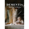 Dementia: Mothers' Story - Paperback