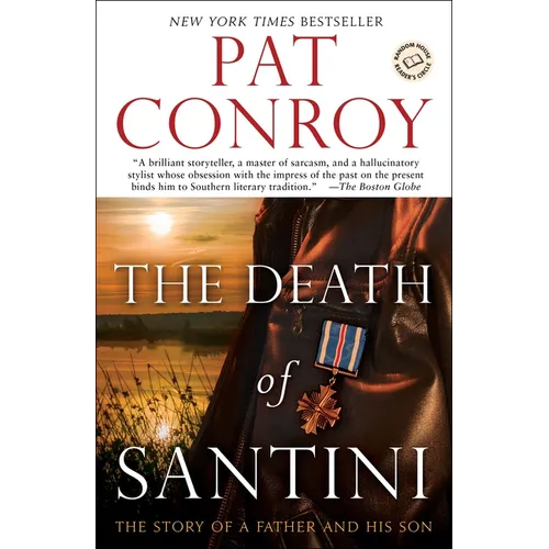 The Death of Santini: The Story of a Father and His Son - Paperback